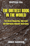 Erotica 106: The Dirtiest Book in the World