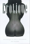 Erotique: Masterpieces of Erotic Photography - Ashford, Rod