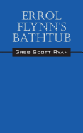 Errol Flynn's Bathtub