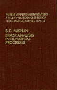 Error Analysis in Numerical Processes - Mikhlin, Solomon G