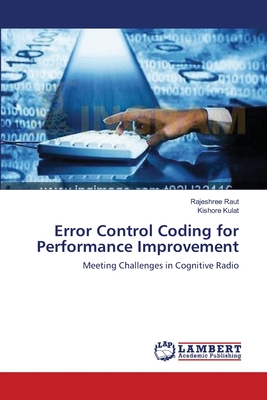 Error Control Coding for Performance Improvement - Raut, Rajeshree, and Kulat, Kishore