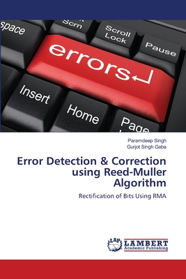 Error Detection & Correction using Reed-Muller Algorithm - Singh, Paramdeep, and Gaba, Gurjot Singh