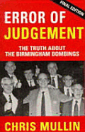 Error of Judgement: The Truth about the Birmingham Bombings