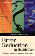 Error Reduction in Health Care: A Systems Approach to Improving Patient Safety - Spath, Patrice L (Editor)