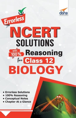 Errorless NCERT Solutions with with 100% Reasoning for Class 12 Biology - Experts, Disha