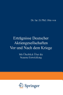 Ertr?gnisse Deutscher Aktiengesellschaften Vor und Nach dem Kriege: Mit ?berblick ?ber die Neueste Entwicklung