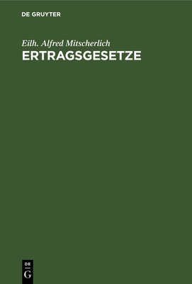 Ertragsgesetze - Mitscherlich, Eilh Alfred, and Atanasiu, N (Foreword by)