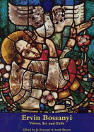 Ervin Bossanyi: Vision, Art and Exile