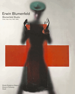 Erwin Blumenfeld: Blumenfeld Studio: Color, New York, 1941-1960