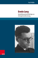 Erwin Levy: Gestalttheoretische Beitrage Zur Schizophrenieforschung