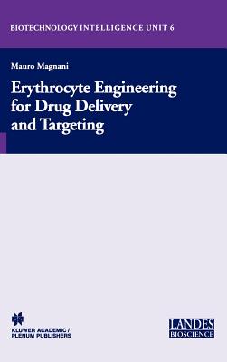 Erythrocyte Engineering for Drug Delivery and Targeting - Magnani, Mauro (Editor)