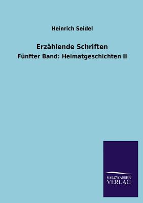 Erzahlende Schriften - Seidel, Heinrich