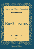 Erzalungen, Vol. 3 (Classic Reprint)