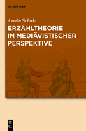 Erzhltheorie in Medivistischer Perspektive