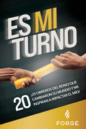 Es Mi Turno: 20 Obreros Del Reino Que Cambiaron Su Mundo y Me Inspiran a Impactar el M?o!