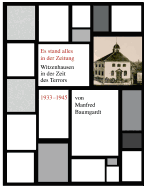 Es stand alles in der Zeitung: Witzenhausen in der Zeit des Terrors 1933 - 1945