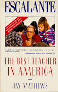 Escalante: The Best Teacher in America - Mathews, Jay