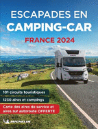 Escapades en Camping-car France Michelin 2024 - Michelin Camping Guides