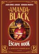 Escape Book: El Secreto de la Mansin Black / Escape Book: The Secret of the Bla Ck Mansion