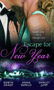 Escape for New Year: Amnesiac Ex, Unforgettable Vows / One Night with Prince Charming / Midnight Kiss, New Year Wish