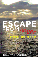 Escape from Anger Step by Step