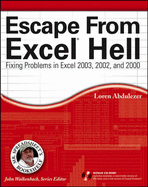 Escape from Excel Hell: Fixing Problems in Excel 2003, 2002, and 2000
