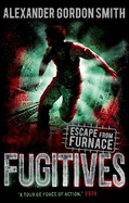 Escape from Furnace 4: Fugitives