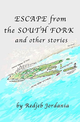 Escape From The South Fork: And Other Stories - Jordania, Redjeb