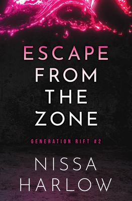 Escape From the Zone - Harlow, Nissa