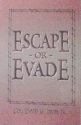 Escape or Evade - Irvin, David W