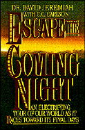 Escape the Coming Night