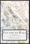 Escape to Baja: The Journey of Six American Survivors of a Nuclear Holocaust