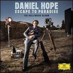 Escape to Paradise: The Hollywood Album - Daniel Hope