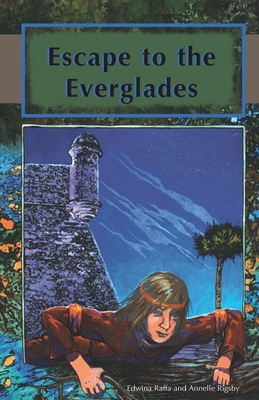 Escape to the Everglades - Raffa, Edwina, and Rigsby, Annelle