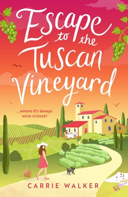 Escape to the Tuscan Vineyard: A brand-new hilarious rom-com for 2024 to whisk you away to Italy - Walker, Carrie