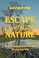 Escape Your Fallen Nature