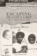 Escaping Death's Grip: An Autobiography from the Streets of Chiraq