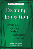 Escaping Education: Living as Learning Within Grassroots Cultures