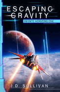 Escaping Gravity: A Space Opera Adventure