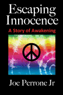 Escaping Innocence: A Story of Awakening
