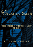 Escaping Salem: The Other Witch Hunt of 1692