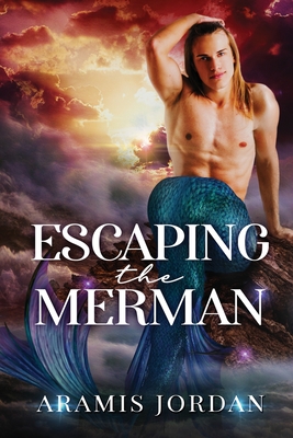 Escaping the Merman: MM Gay For You Romance - Jordan, Aramis