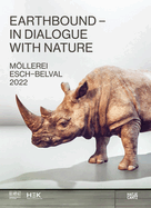 Esch2022 (Bilingual edition): Earthbound: In Dialogue with Nature