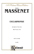 Esclarmonde: French Language Edition, Vocal Score