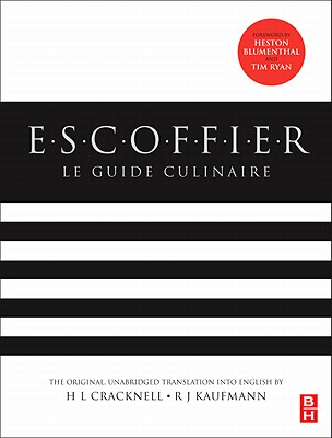 Escoffier - Escoffier, Auguste, and Cracknell, H.L. (Editor), and Kaufmann, R.J. (Editor)