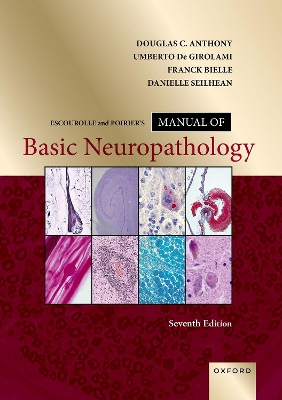 Escourolle and Poirier's Manual of Basic Neuropathology - Anthony, Douglas C (Editor), and de Girolami, Umberto (Editor), and Bielle, Franck (Editor)