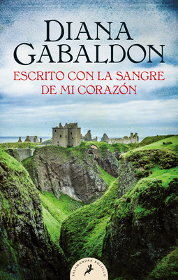 Escrito Con La Sangre de Mi Coraz?n / Written in My Own Heart's Blood - Gabaldon, Diana