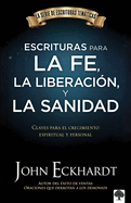 Escrituras para la fe, la liberaci?n y la sanidad / Scriptures for Faith, Delive rance, and Healing