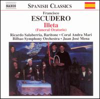 Escudero: Illeta (Funeral Oratorio) - Ricardo Salaberria (baritone); Coral Andra Mari de Rentera (choir, chorus); Bilbao Symphony Orchestra;...