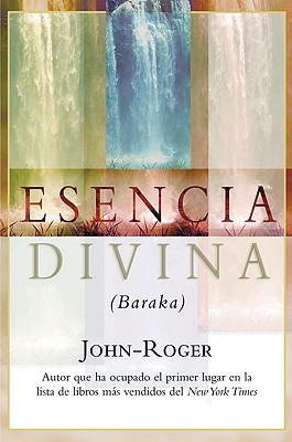 Esencia Divina: (Baraka) = Divine Essence - John-Roger